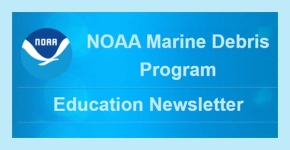 NOAA Marine Debris Education Newsletter banner.