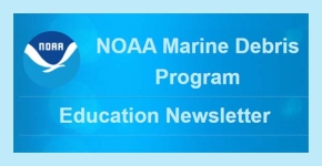 NOAA Marine Debris Education Newsletter banner.