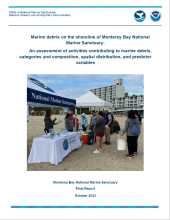 Cover of final report Marine debris on the shoreline of Monterey Bay National Marine Sanctuary: An assessment of behaviors contributing to marine debris, categories & composition, spatial distribution, and predictor variables.